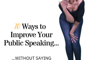 10 Ways to Improve Your Public Speaking–Without Saying a Word